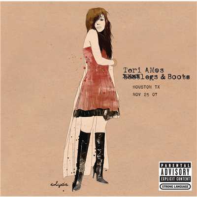 アルバム/Legs and Boots: Houston, TX - November 25, 2007/Tori Amos