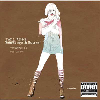 アルバム/Legs and Boots: Vancouver, BC - December 3, 2007/Tori Amos