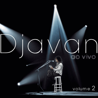 アルバム/Djavan ”Ao Vivo” - Vol.II/Djavan