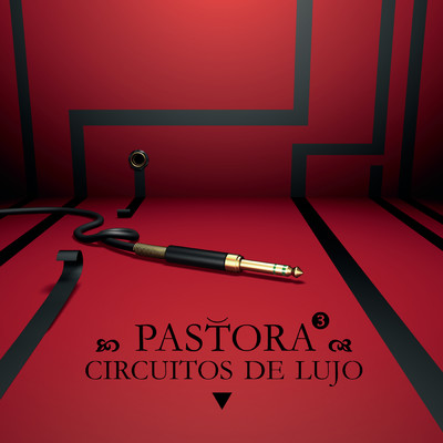 アルバム/Circuitos de Lujo/Pastora