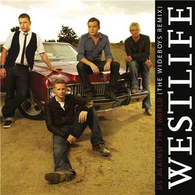 Us Against the World (The Wideboys Remix)/Westlife