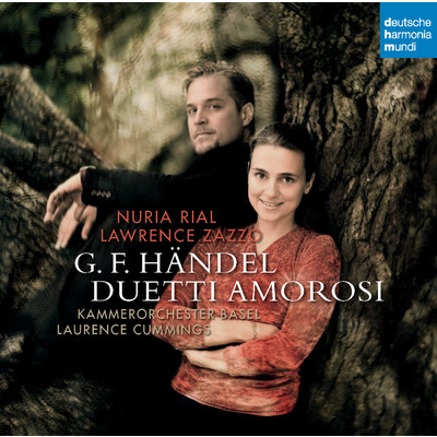 Handel: Duetti Amorosi/Nuria Rial／Lawrence Zazzo／Kammerorchester Basel