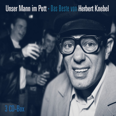 Unser Mann im Pott - Das Beste von H.K./Herbert Knebel
