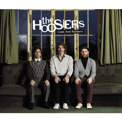 シングル/Cops And Robbers (Radio Edit)/The Hoosiers