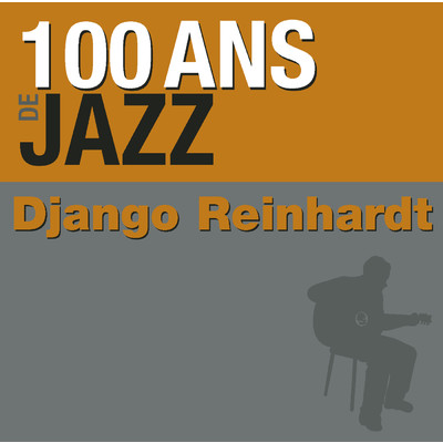 アルバム/100 ans de jazz/ジャンゴ・ラインハルト
