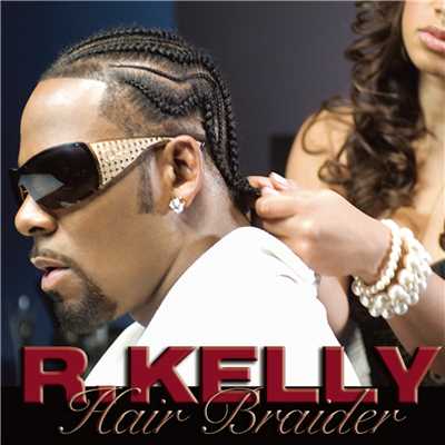 シングル/Hair Braider (Main Version)/R.Kelly
