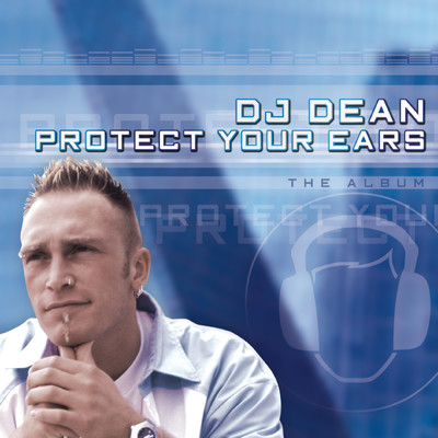 アルバム/Protect Your Ears/DJ Dean