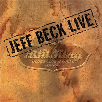 アルバム/Live at BB King Blues Club/Jeff Beck