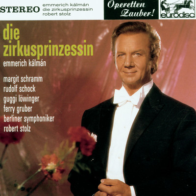 アルバム/Kalman: Die Zirkusprinzessin (excerpts) - ”Operetta Highlights”/Robert Stolz