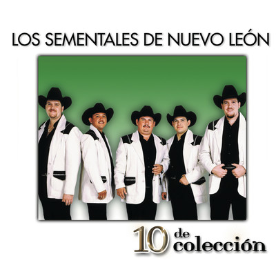10 De Coleccion/Los Sementales De Nuevo Leon
