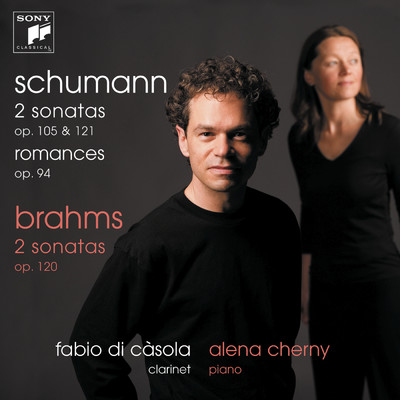 Schumann／Brahms: Works For Clarinet And Piano/Fabio Di Casola