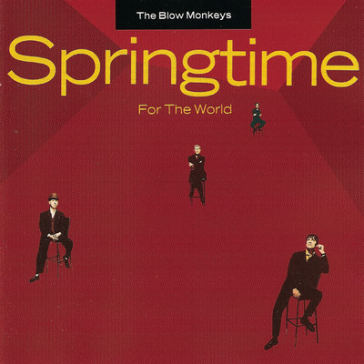 アルバム/Springtime for the World/The Blow Monkeys