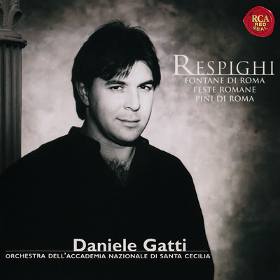 RCA Red Seal Best 100 Vol. 74: Respighi Roman Triology/Daniele Gatti