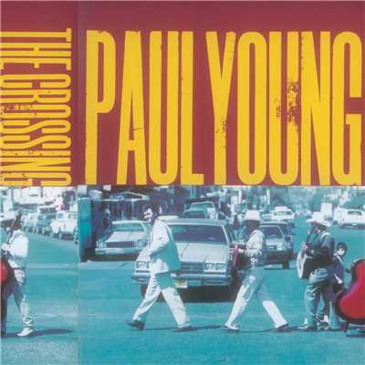 アルバム/THE CROSSING/Paul Young