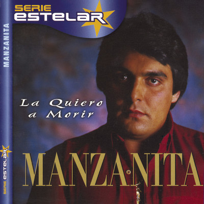 アルバム/La Quiero A Morir/Manzanita