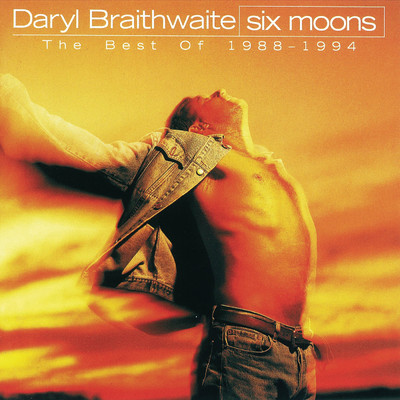 アルバム/Six Moons (The Best Of Daryl Braithwaite 1988 - 1994)/Daryl Braithwaite