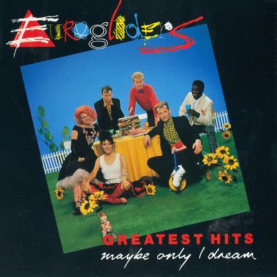 Greatest Hits: Maybe Only I Dream/Eurogliders