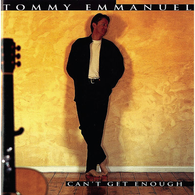 アルバム/Can't Get Enough/Tommy Emmanuel