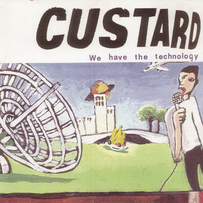 We Have The Technology (Explicit)/Custard