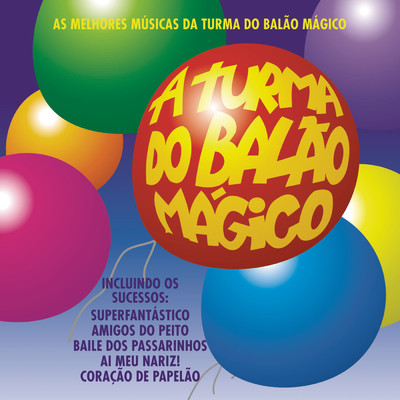 Amigos do Peito (Somos Amigos) feat.Fabio Jr./A Turma Do Balao Magico