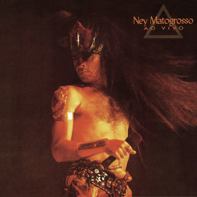 アルバム/Ney Matogrosso Ao Vivo/Ney Matogrosso