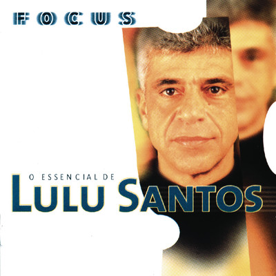 Focus - O Essencial de Lulu Santos/クリス・トムリン