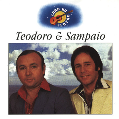 Luar Do Sertao 2 - Teodoro & Sampaio/Teodoro & Sampaio