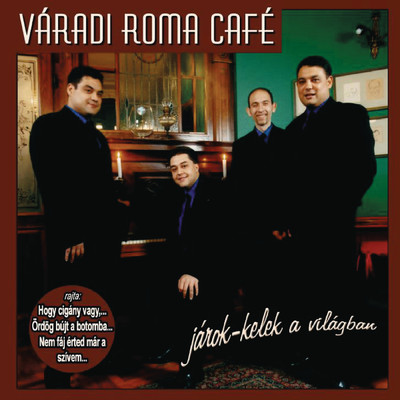Nem Faj Erted Mar A Szivem/Varadi Roma Cafe