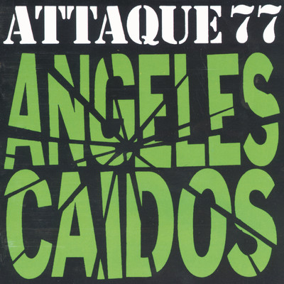 Angeles Caidos/Attaque 77