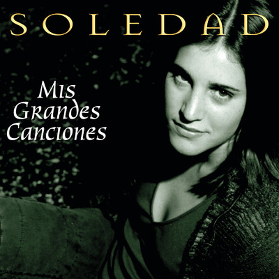 アルバム/Mis Grandes Canciones/Soledad