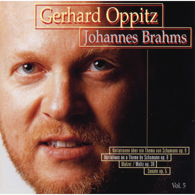 Brahms: Variations Schumann, Waltz 39, Sonata 5/Gerhard Oppitz