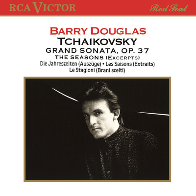 アルバム/Tchaikovsky: Grand Sonata, Op. 37 & The Seasons ”Excerpts”/Barry Douglas