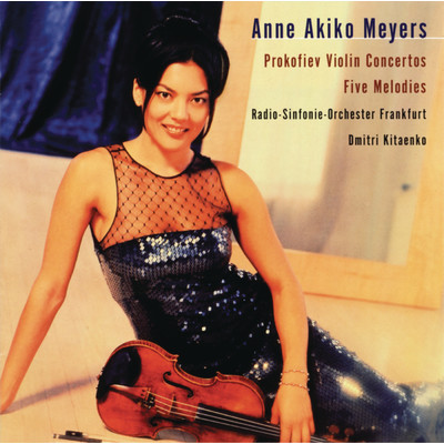 アルバム/Prokofiev: Violin Concertos Nos. 1 & 2; Five Melodies/Anne Akiko Meyers