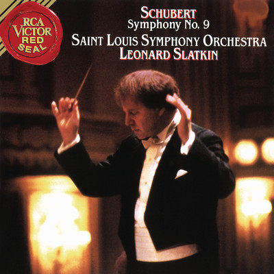 Schubert: Symphony No. 9 in C Major, D. 944 ”The Great”/Leonard Slatkin