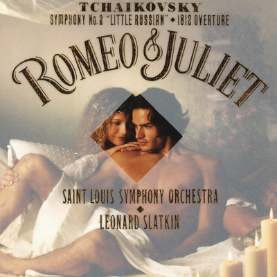 Tchaikovsky: Symphony No. 2 & Romeo and Juliet & 1812 Overture/Leonard Slatkin