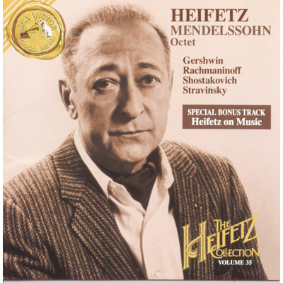 The Heifetz Collection Vol. 35 - Mendelssohn, Gershwin, Shostakovich/Jascha Heifetz