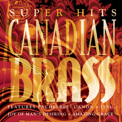 アルバム/Canadian Brass Super Hits/The Canadian Brass