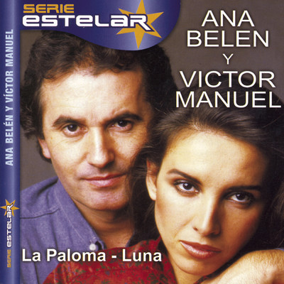 La Paloma ／ Luna/Ana Belen／Victor Manuel