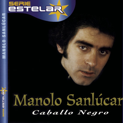 アルバム/Caballo Negro/Manolo Sanlucar