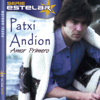 アルバム/Amor Primero/Patxi Andion