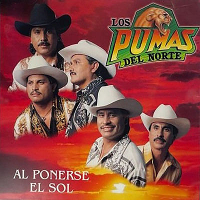 アルバム/Al Ponerse el Sol/Los Pumas del Norte