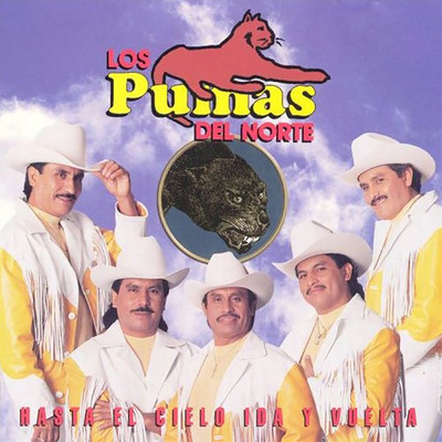 アルバム/Hasta el Cielo Ida y Vuelta/Los Pumas del Norte