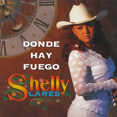 Donde Hay Fuego (Clean)/Shelly Lares