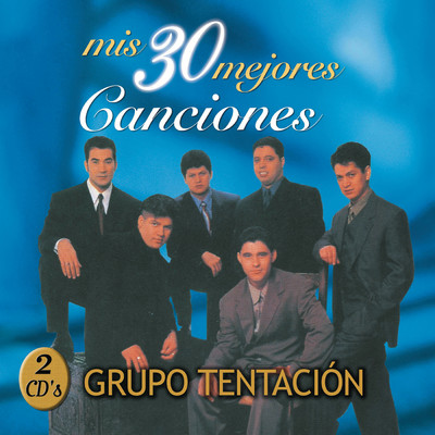 アルバム/Mis 30 Mejores Canciones/Grupo Tentacion