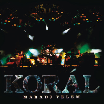 Maradj Velem (Live Version)/Koral
