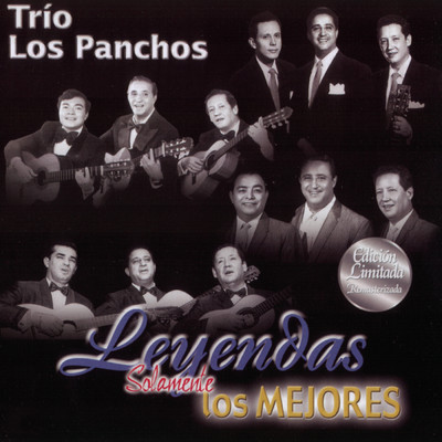 アルバム/Leyendas Solamente Los Mejores/TRIO LOS PANCHOS