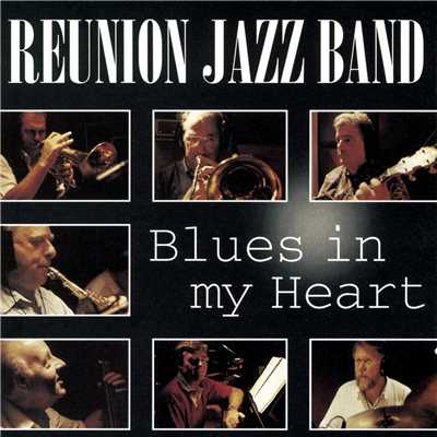 Blues In My Heart/The Reunion Jazz Band