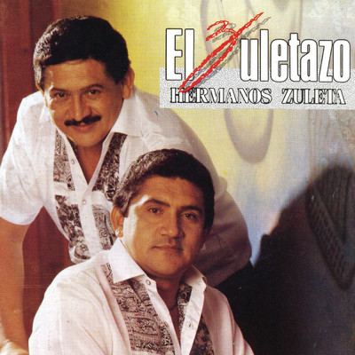アルバム/El Zuletazo/Los Hermanos Zuleta