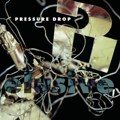 アルバム/Elusive/Pressure Drop