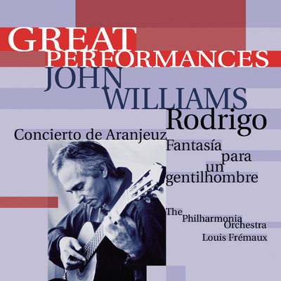 アルバム/Rodrigo: Concierto de Aranjuez & Fantasia para un Gentilhombre/John Williams
